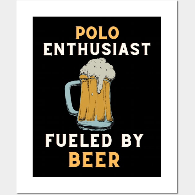 Beer fueled polo Wall Art by SnowballSteps